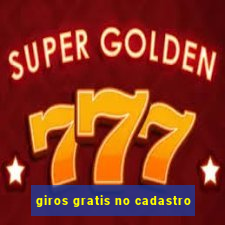 giros gratis no cadastro