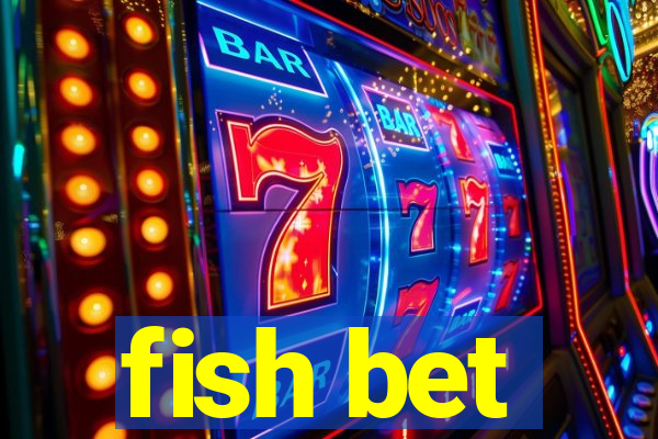 fish bet