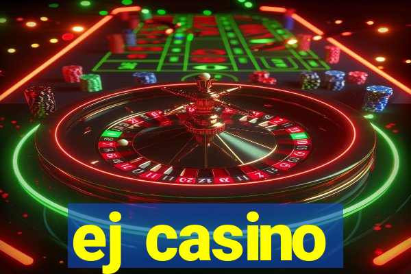 ej casino