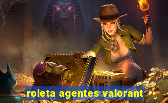 roleta agentes valorant