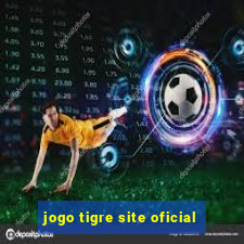 jogo tigre site oficial