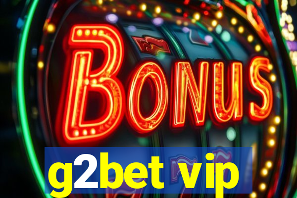 g2bet vip