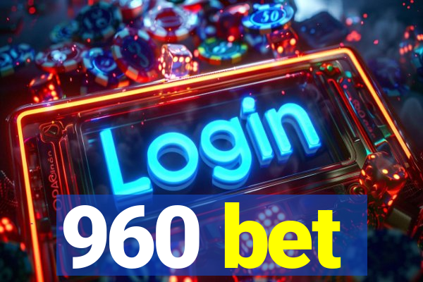 960 bet