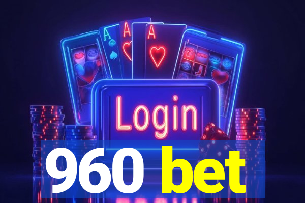 960 bet