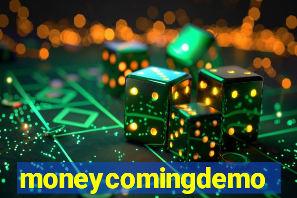 moneycomingdemo