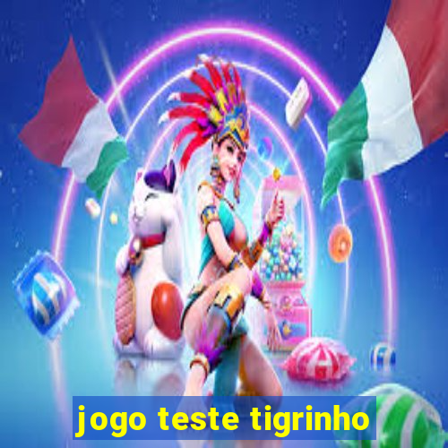 jogo teste tigrinho