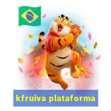 kfruiva plataforma