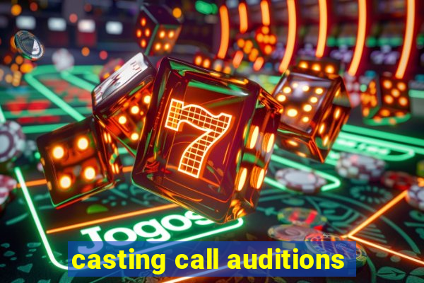 casting call auditions