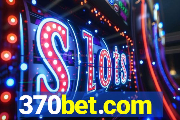 370bet.com