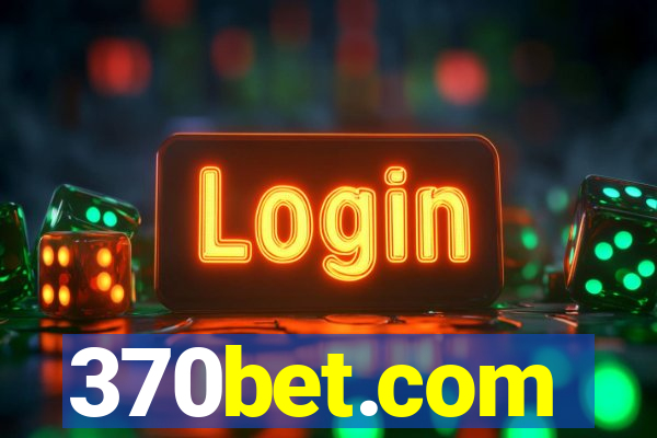 370bet.com