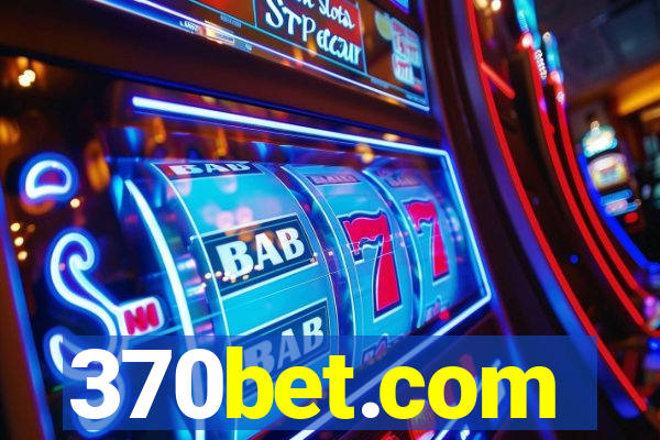 370bet.com