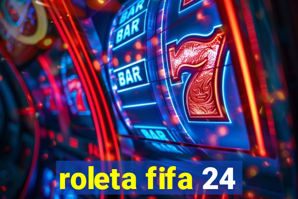 roleta fifa 24