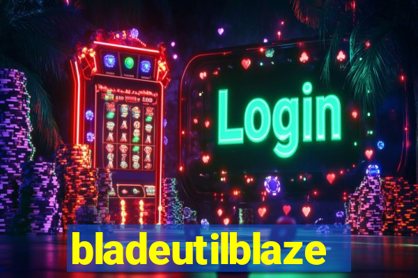 bladeutilblaze