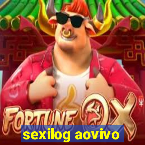 sexilog aovivo