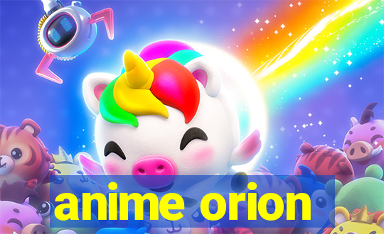 anime orion