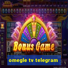 omegle tv telegram