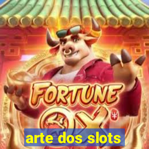 arte dos slots