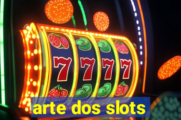 arte dos slots