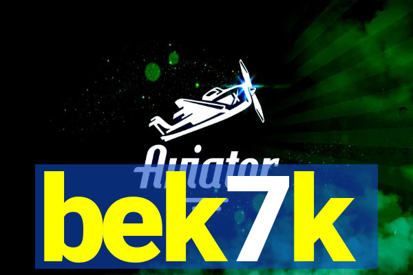 bek7k