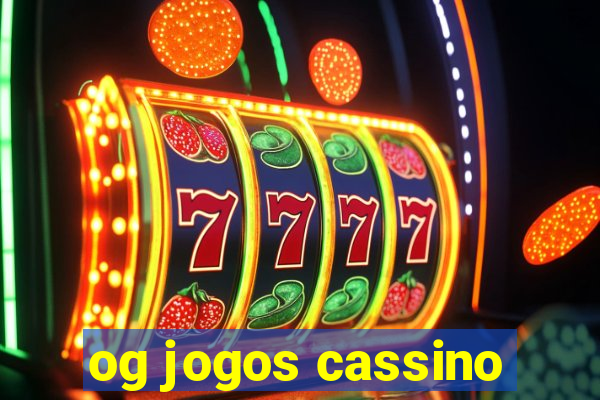 og jogos cassino