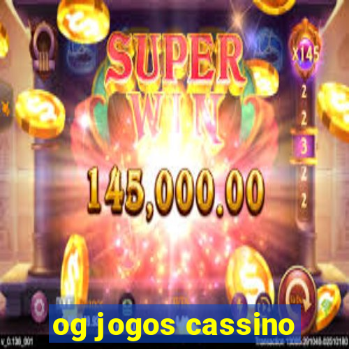 og jogos cassino