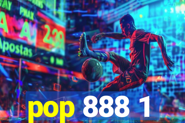 pop 888 1