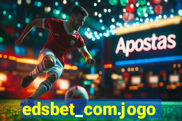 edsbet_com.jogos.app