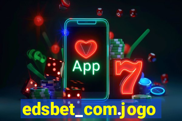 edsbet_com.jogos.app