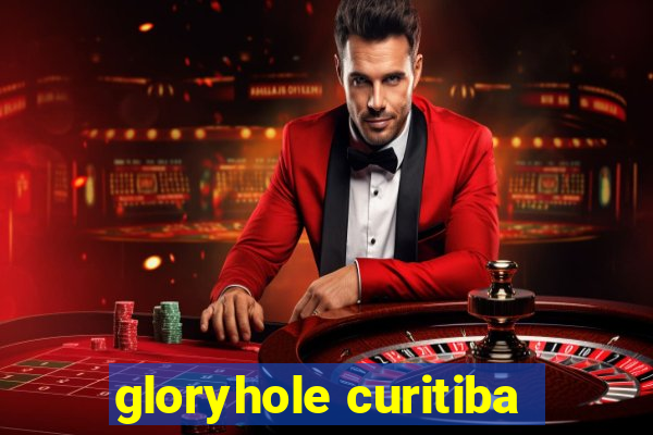 gloryhole curitiba