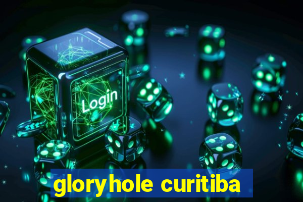 gloryhole curitiba