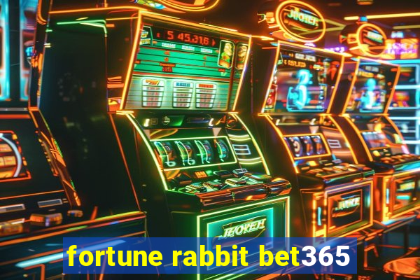 fortune rabbit bet365