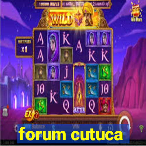 forum cutuca