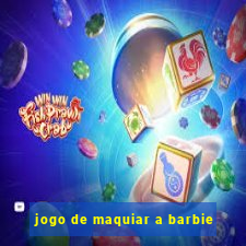 jogo de maquiar a barbie