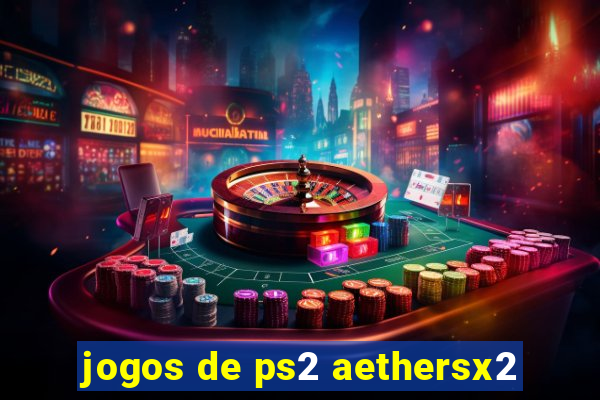 jogos de ps2 aethersx2