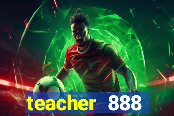 teacher 888 plataforma login