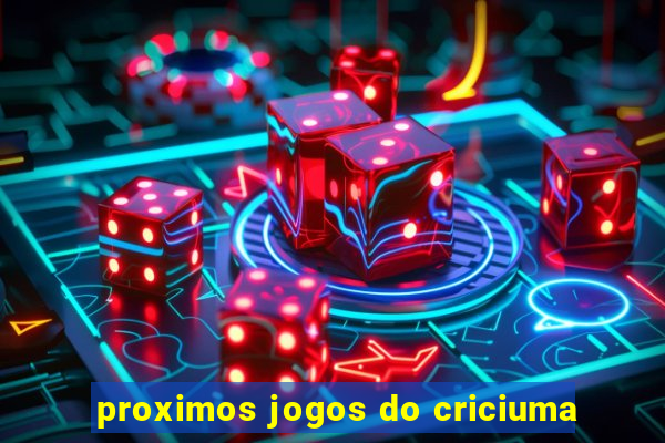 proximos jogos do criciuma