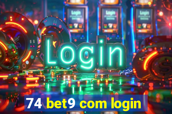 74 bet9 com login