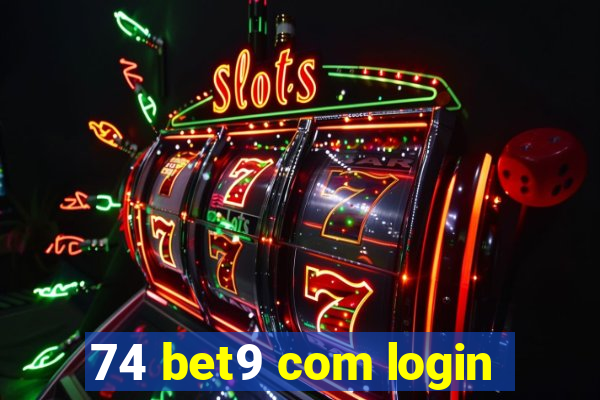 74 bet9 com login