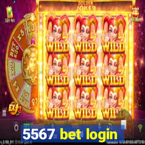 5567 bet login