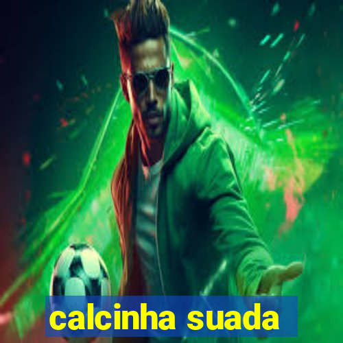 calcinha suada