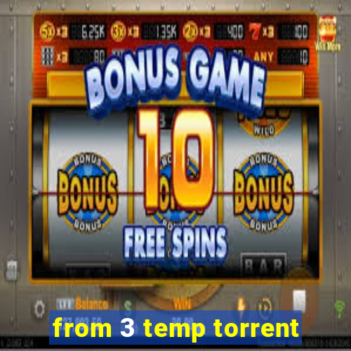 from 3 temp torrent