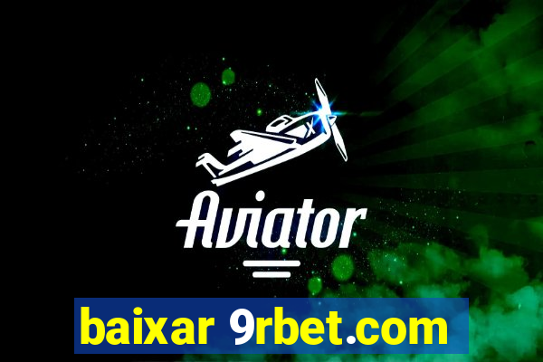 baixar 9rbet.com