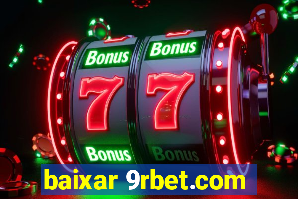 baixar 9rbet.com