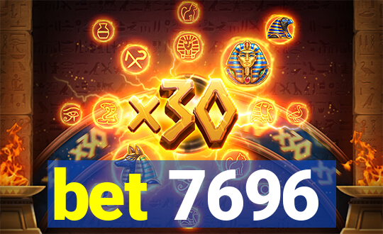 bet 7696