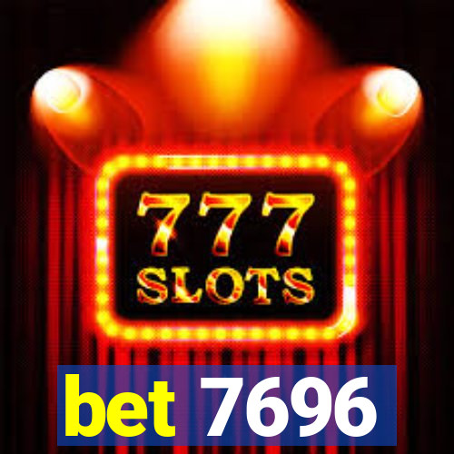 bet 7696