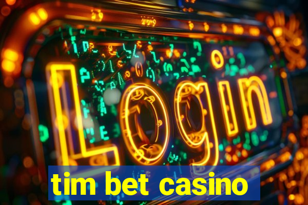 tim bet casino