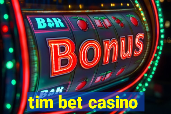 tim bet casino