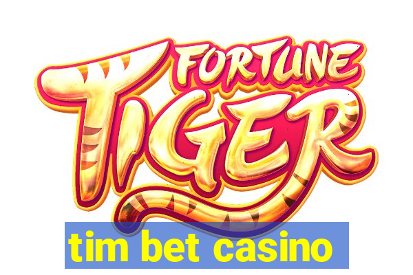 tim bet casino