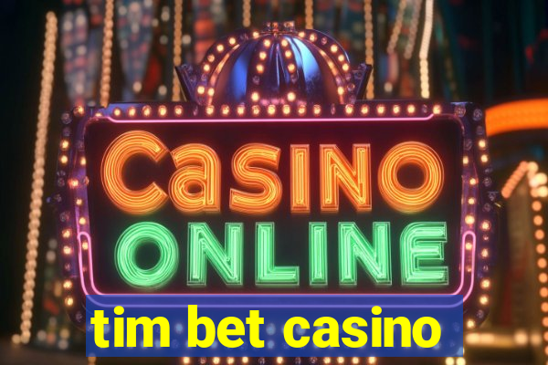 tim bet casino