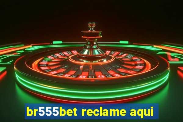 br555bet reclame aqui